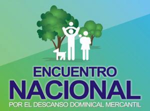 Actividades previstas para el Encuentro Nacional por el Descanso Dominical Mercantil